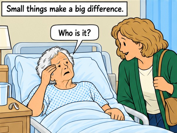 Small things make a big difference. Mum lies in a hospital bed without her glasses. Her hearing aid is on the bedside table. As her daughter Karen arrives, Mum asks: Who is it?